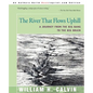 The River That Flows Uphill: A Journey from the Big Bang to the Big Brain - Paperback