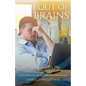 Out Of Brains: Critical Details That Can Make Or Break Your Small Business - Paperback