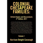 Colonial Chesapeake Families: British Origins and Descendants 2nd Edition: Volume 1 - Paperback