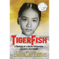 Tigerfish: A Memoir of a South Vietnamese Colonel's Daughter and Her Coming of Age in America - Paperback