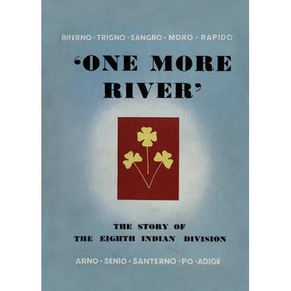 One More River: The Story of the 8th Indian Division - Paperback