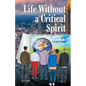 Life Without a Critical Spirit - Paperback