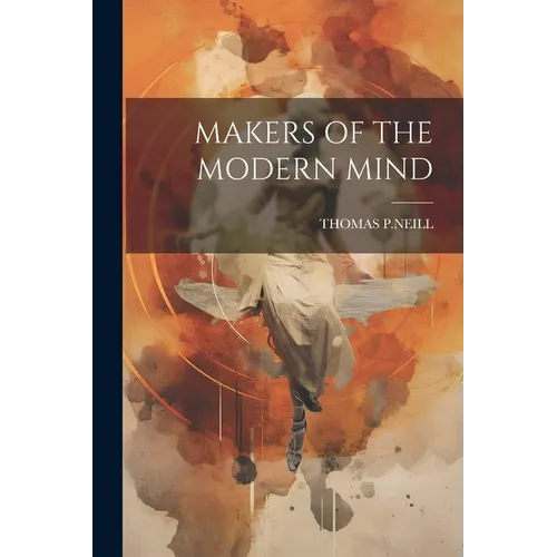 Makers of the Modern Mind - Paperback