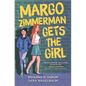 Margo Zimmerman Gets the Girl - Hardcover
