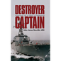 Destroyer Captain: Lessons of a First Command - Paperback