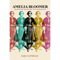Amelia Bloomer: Journalist, Suffragist, Anti-Fashion Icon - Paperback