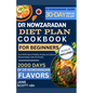 Dr NOWZARADAN DIET PLAN COOKBOOK FOR BEGINNERS: Over 2000 Days of Healthy, Simple, and Delicious Recipes Ready under 30 minutes. - Paperback