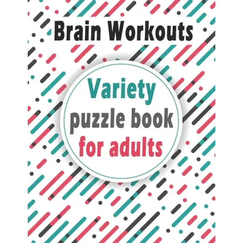 Variety puzzle book for adults: Puzzle Activity Book for Adults, 140+ Large Print Mixed Puzzles - Word search, Sudoku, Cryptograms, Word Scramble to I - Paperback