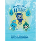 The World of Water - Hardcover