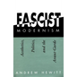 Fascist Modernism: Aesthetics, Politics, and the Avant-Garde - Paperback