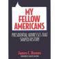 My Fellow Americans: Presidential Addresses That Shaped History - Hardcover