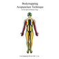 Bodymapping Acupuncture Technique: In the Spirit of Master Tung - Paperback