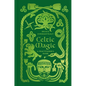 Celtic Magic: A Practitioner's Guide - Hardcover
