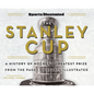 Sports Illustrated the Stanley Cup: A History of Hockey's Greatest Prize from the Pages of Sports Illustrated - Hardcover