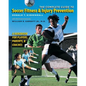 The Complete Guide to Soccer Fitness and Injury Prevention: A Handbook for Players, Parents, and Coaches - Paperback