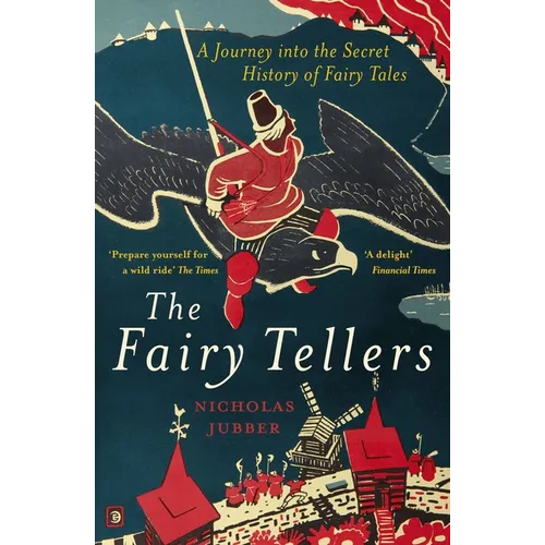 Fairy Tellers: A Journey Into the Secret History of Fairy Tales - Paperback