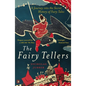 Fairy Tellers: A Journey Into the Secret History of Fairy Tales - Paperback