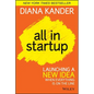 All in Startup: Launching a New Idea When Everything Is on the Line - Hardcover