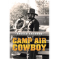 Camp Air Cowboy - Paperback
