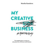 My Creative (Side) Business: The insightful guide to turning your side projects into a full-time creative business - Paperback