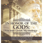 In Honor of the Gods: Ancient Greek Mythology Ancient Greece Social Studies 5th Grade Children's Geography & Cultures Books - Hardcover