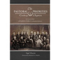 The Pastoral Priorities of 18th Century Baptists: An Examination of Andrew Fuller's Ordination Sermons - Paperback