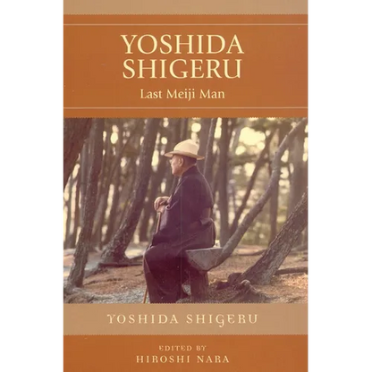 Yoshida Shigeru: Last Meiji Man - Paperback