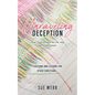 Unraveling Deception: How God showed me the way out of deception - Paperback