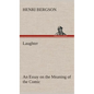Laughter: an Essay on the Meaning of the Comic - Hardcover