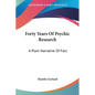Forty Years Of Psychic Research: A Plain Narrative Of Fact - Paperback