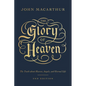 The Glory of Heaven: The Truth about Heaven, Angels, and Eternal Life (Second Edition) - Paperback