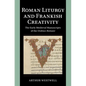 Roman Liturgy and Frankish Creativity - Hardcover
