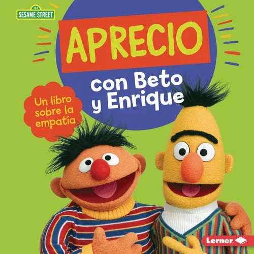Aprecio Con Beto Y Enrique (Caring with Bert and Ernie): Un Libro Sobre La Empat僘 (a Book about Empathy) - Library Binding
