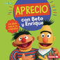 Aprecio Con Beto Y Enrique (Caring with Bert and Ernie): Un Libro Sobre La Empat僘 (a Book about Empathy) - Library Binding