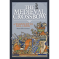 The Medieval Crossbow: A Weapon Fit to Kill a King - Hardcover