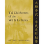 Tai CHI Secrets of the Wu & Li Styles: Chinese Classics, Translations, Commentary - Hardcover