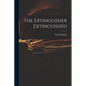 The Extinguisher Extinguished - Paperback