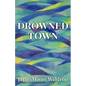 Drowned Town - Hardcover