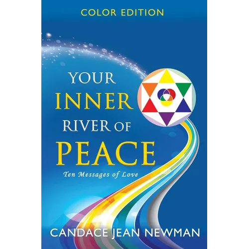 Your Inner River of Peace: Ten Messages of Love - Paperback