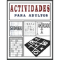 Actividades para Adultos - Sopa de Letras, Sudoku, Ahorcado: Más de 250 juegos [Sudoku, sopa de letras, Laberintos, Kakuro y mas] Letra grande - Paperback