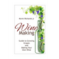 Wine: Guide to growing grapes and making your own wine - Paperback