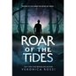 Roar of the Tides - Hardcover