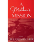 A Mother's Mission - Paperback