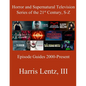 Horror and Supernatural Television Series of the 21st Century, S-Z: Episode Guides, 2000 - Present - Paperback