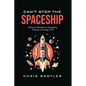 Can't Stop the Spaceship: A Business Parable on Navigating Change in the Age of AI - Paperback