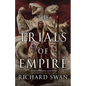 The Trials of Empire - Hardcover