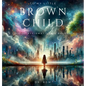 To My Little Brown Child - Hardcover