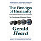 The Five Ages of Humanity: The Psychology of Human History - Paperback