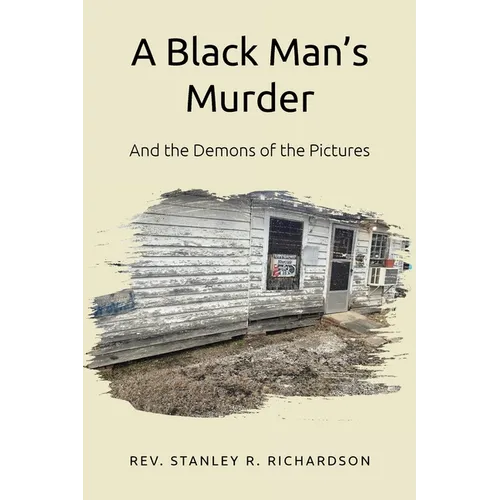 A Black Man's Murder: And the Demons of the Pictures - Paperback