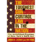The Toughest Gun Control Law in the Nation: The Unfulfilled Promise of New York's Safe ACT - Hardcover